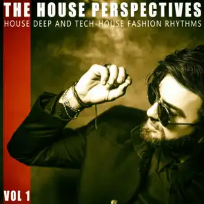 The House Perspectives - Vol.1