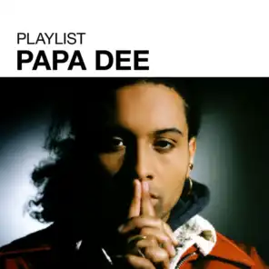 Playlist: Papa Dee
