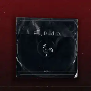 Eu, Pedro (feat. Gabriel Marcondes)