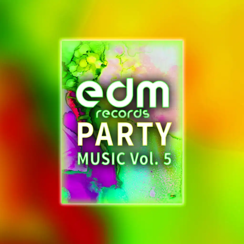 Edm Records Party Music, Vol. 5 (Dj Mix)