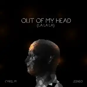 Out of My Head (La La La)