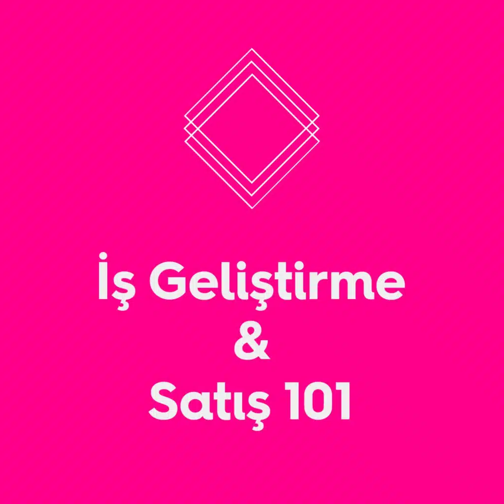 İş Geliştirme &amp; Satış 101