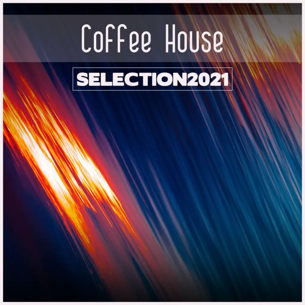 Coffee House Selection 2021