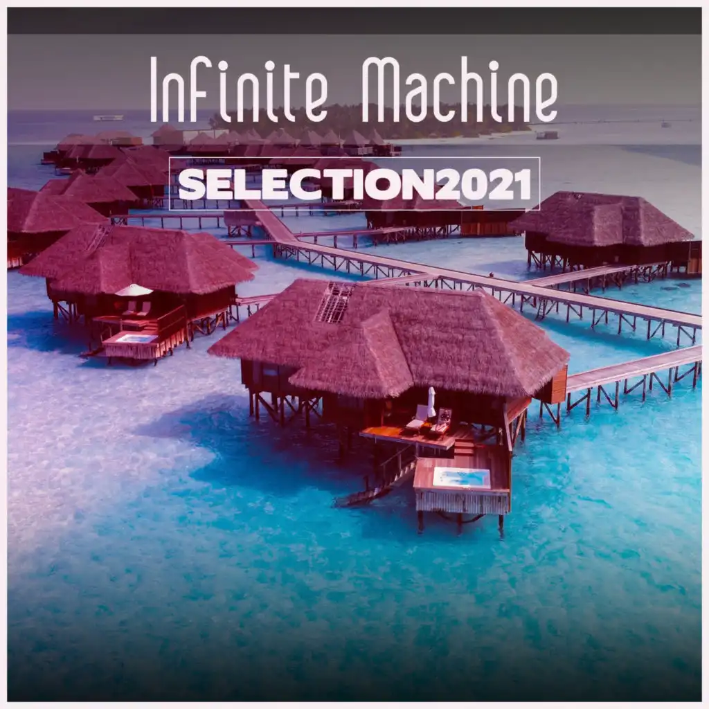 Infinite Machine Selection 2021
