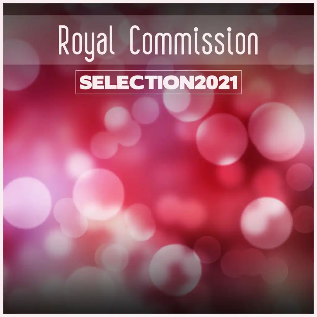 Royal Commission Selection 2021
