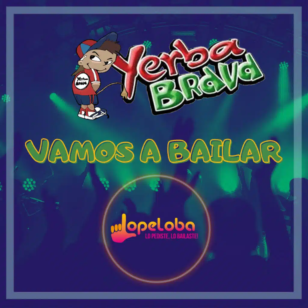 Vamos a Bailar (feat. Yerba Brava)