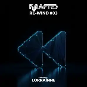 Krafted: Re-Wind #03 (feat. Paul Hazendonk & LORRAINNE)