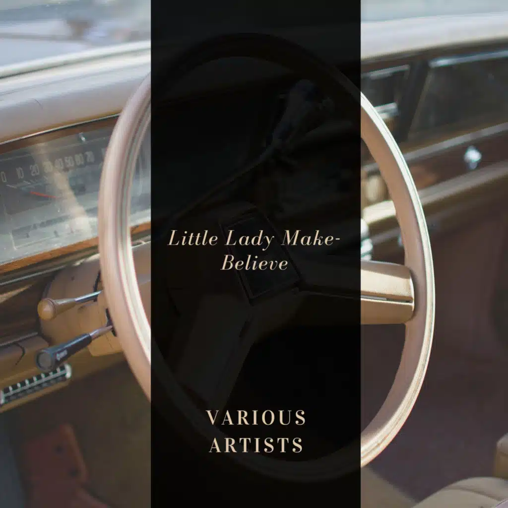 Little Lady Make-Believe