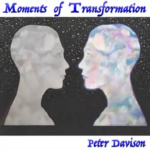 Moments of Transformation