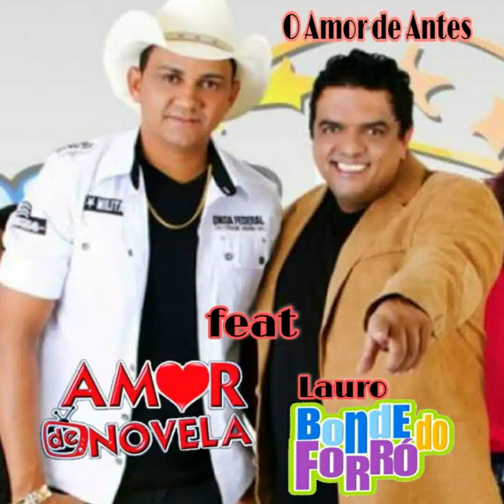 O Amor de Antes (feat. Bonde do Forró)
