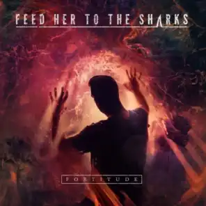 Feed Her To The Sharks