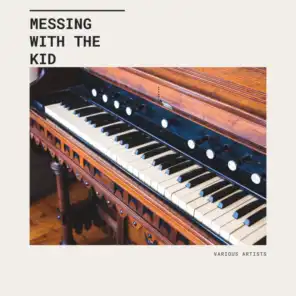 Messing With The Kid (A Jazzy Pop Lounge Relax Music Travel)