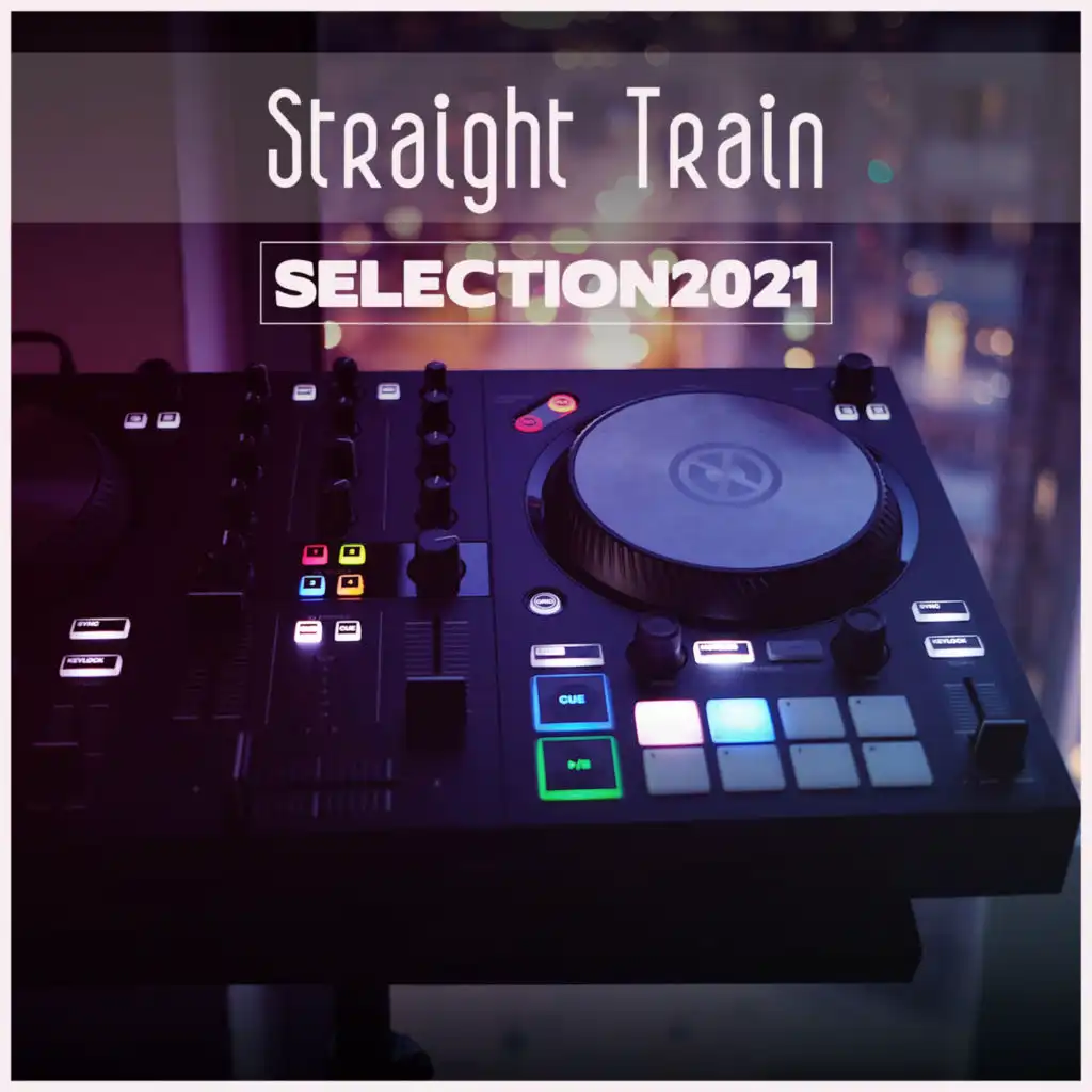 Straight Train Selection 2021