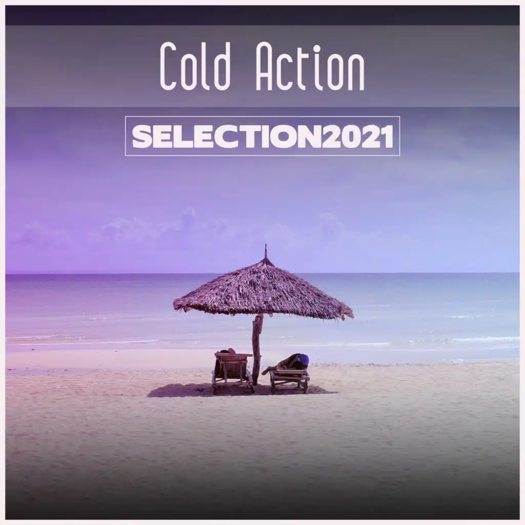 Cold Action Selection 2021