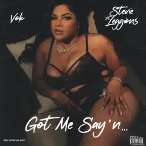 Got Me Say'n (feat. Stevie Leggions) (Radio Edit)