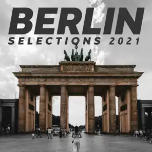 Berlin Selections 2021 - The Sounds of the City