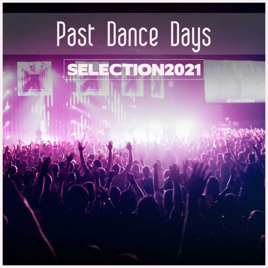 Past Dance Days Selection 2021