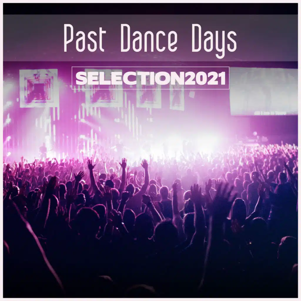 Past Dance Days Selection 2021