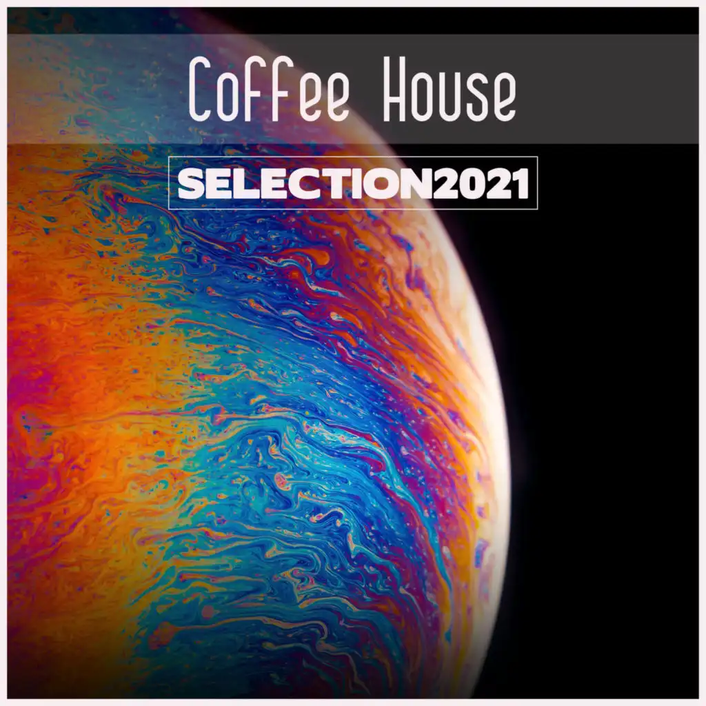 Coffee House Selection 2021