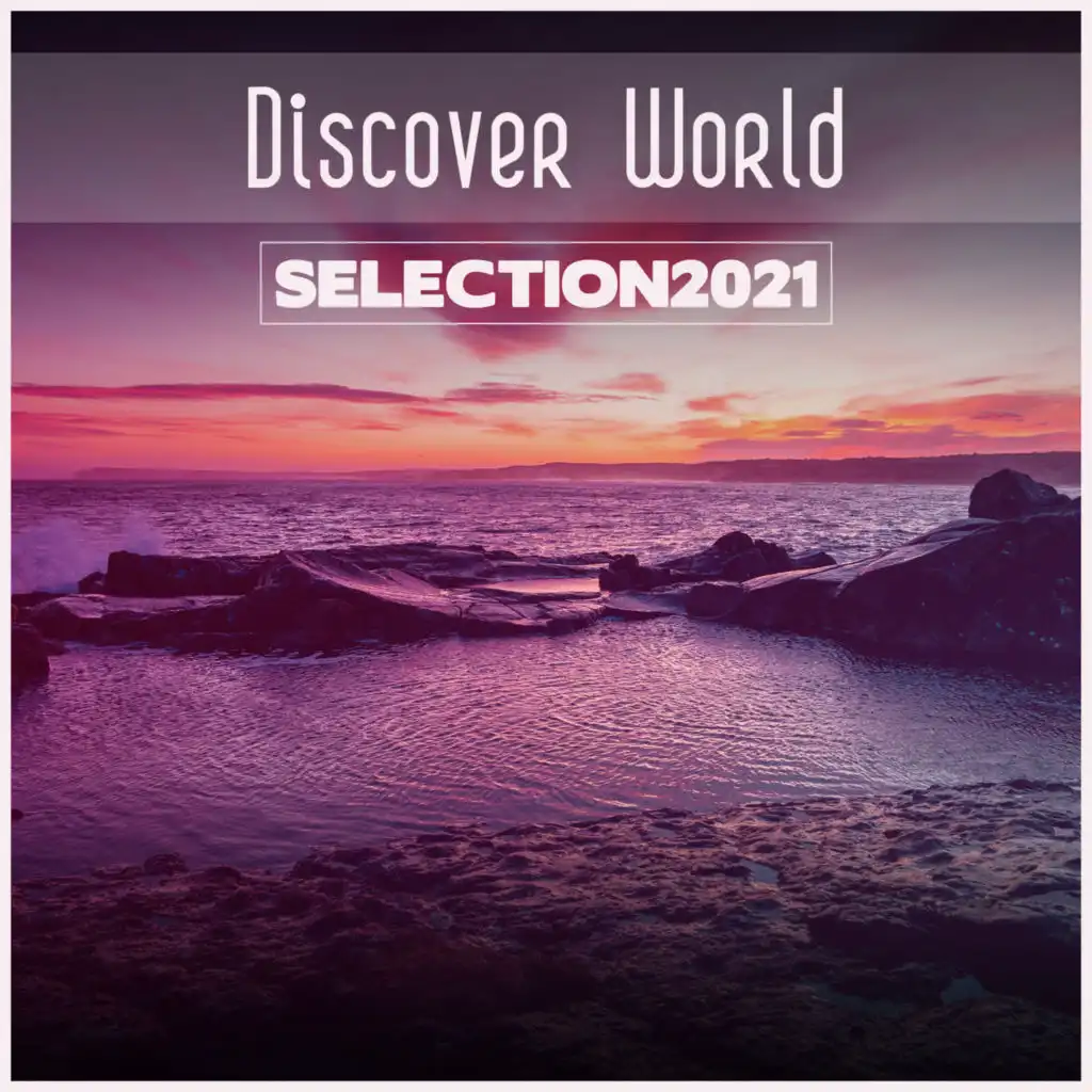 Discover World Selection 2021