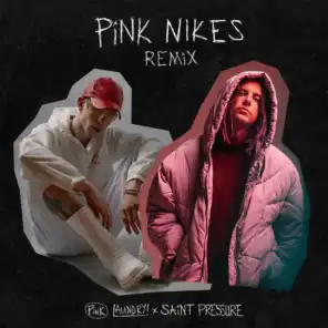 Pink Nikes (Saint Pressure Remix) [feat. Cole Johnson]