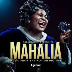 Robin Roberts Presents: Mahalia (Music From The Motion Picture)