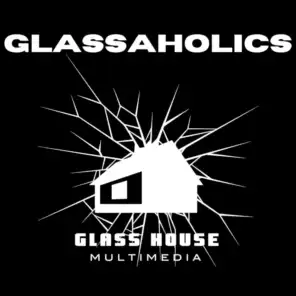Glassaholics