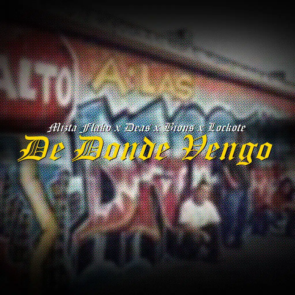 De Donde Vengo (feat. Deas, Bions & Lockote)