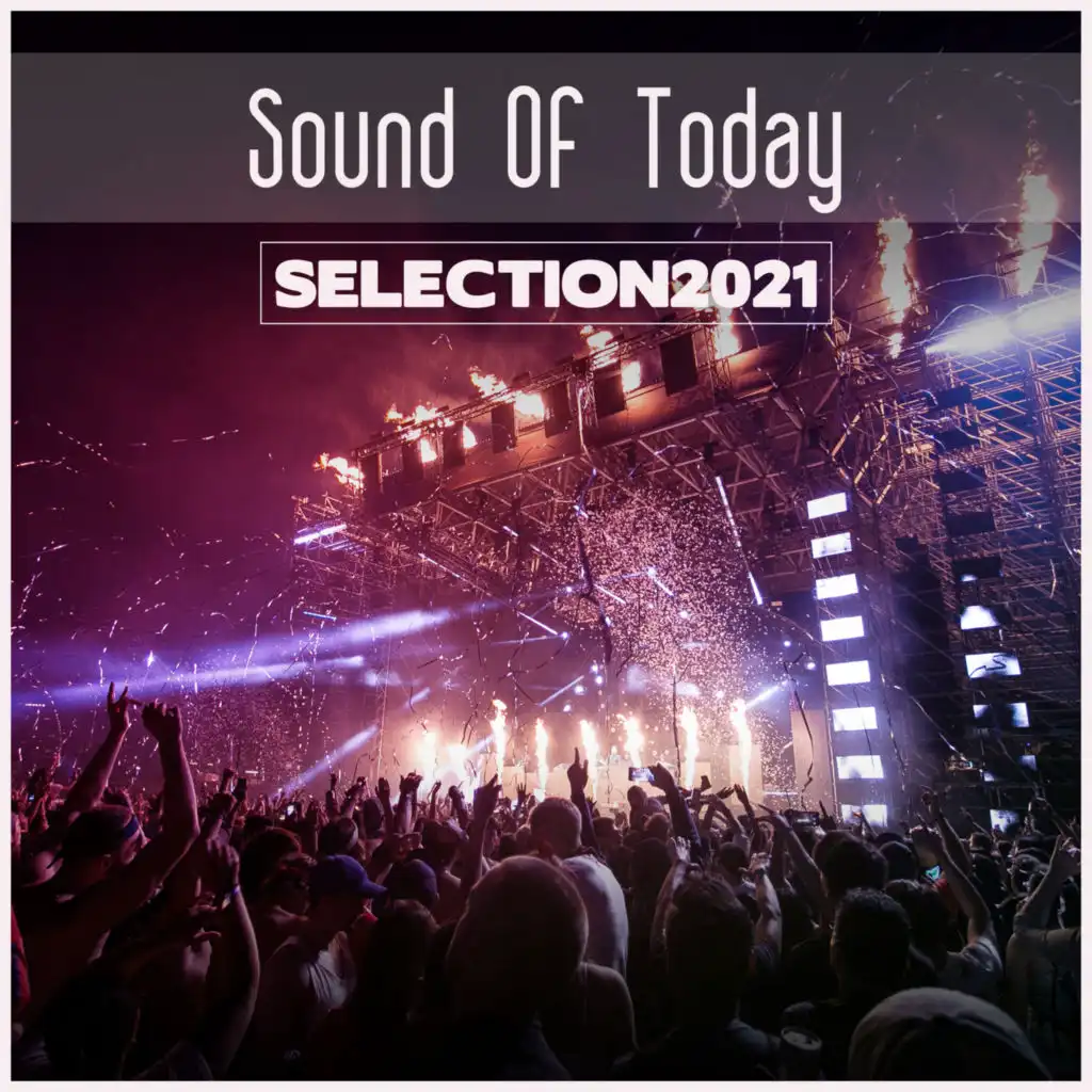 Sound Of Today Selection 2021