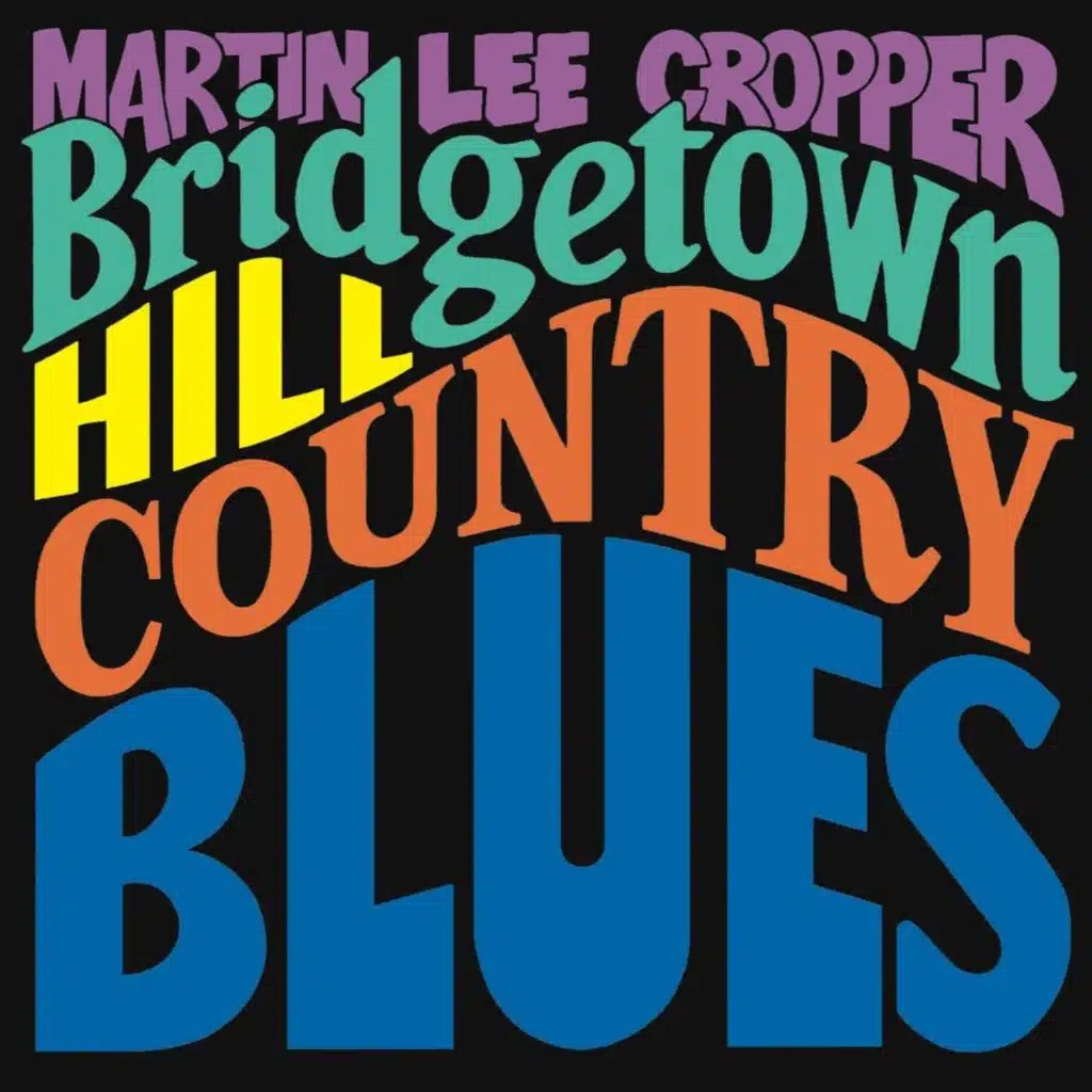 Bridgetown Hill Country Blues