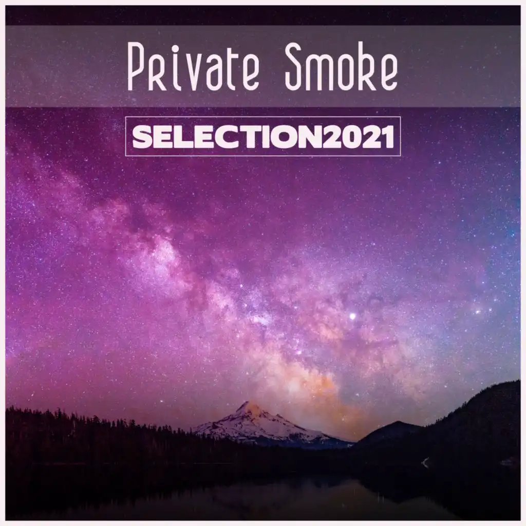 Private Smoke Selection 2021