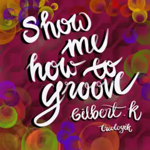 Show Me How To Groove