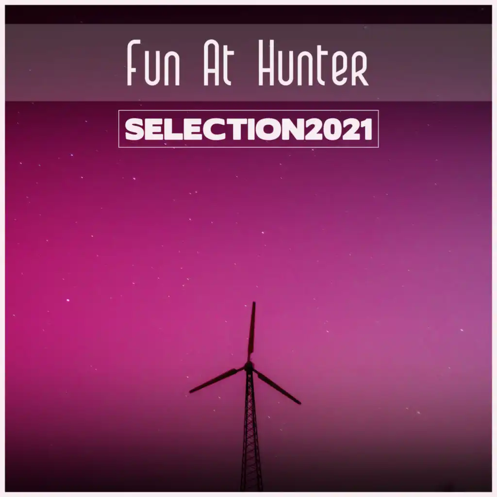Fun At Hunter Selection 2021