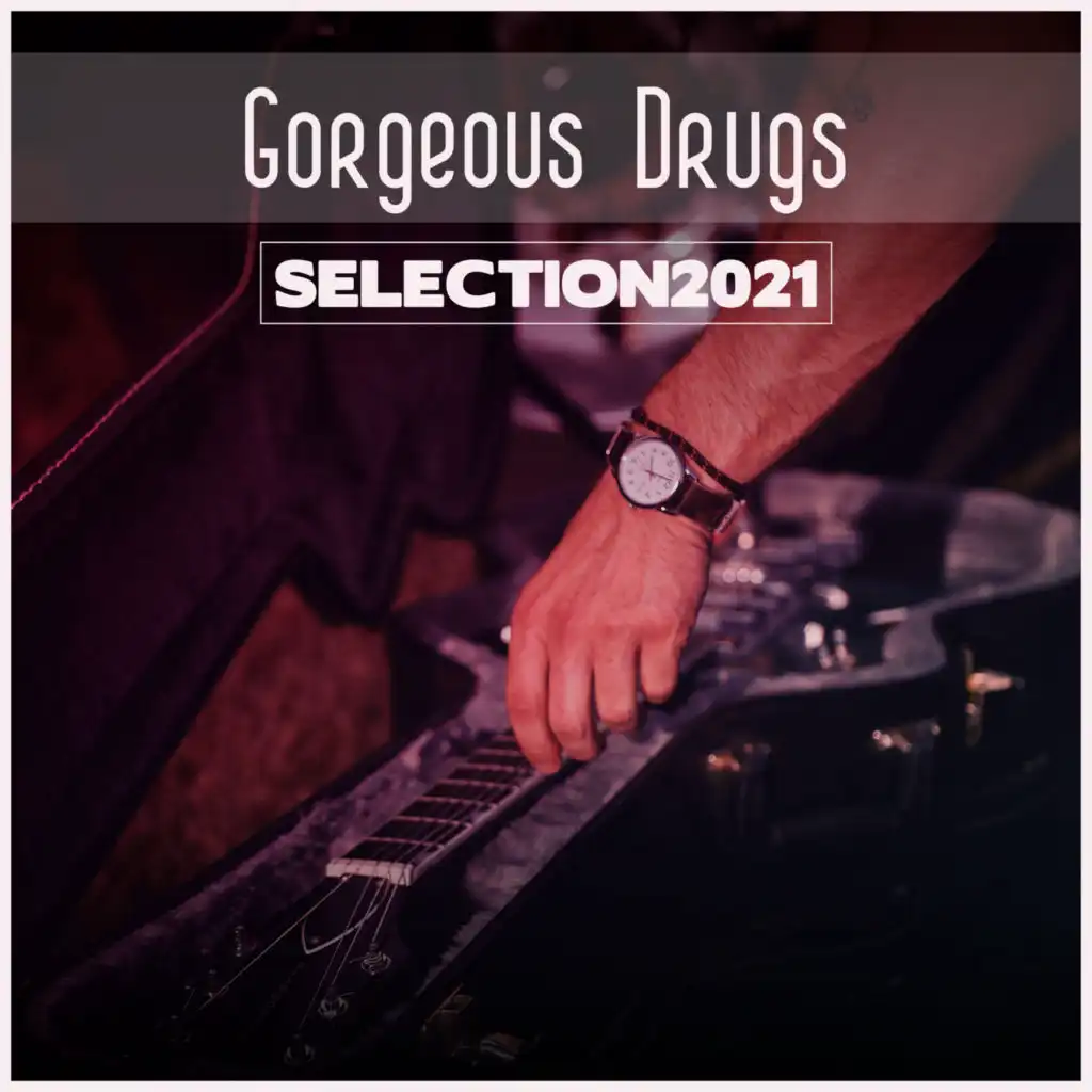 Gorgeous Drugs Selection 2021