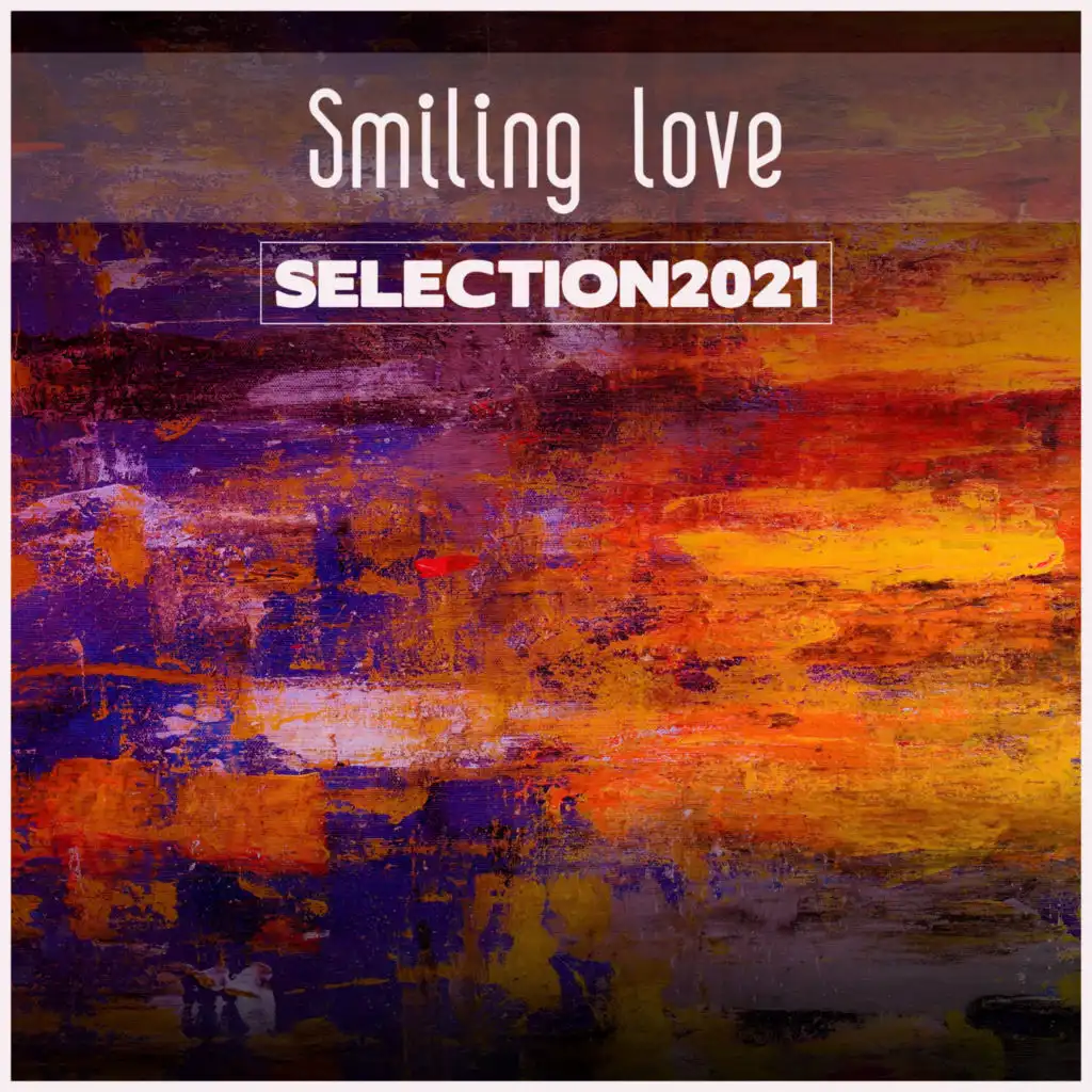 Smiling Love Selection 2021
