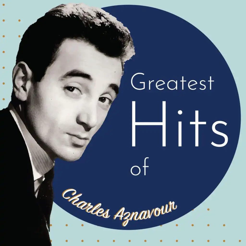 Greatest Hits of Charles Aznavour