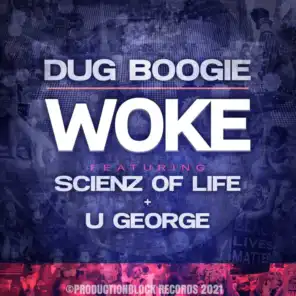 WOKE (feat. SCIENZ OF LIFE & U GEORGE)