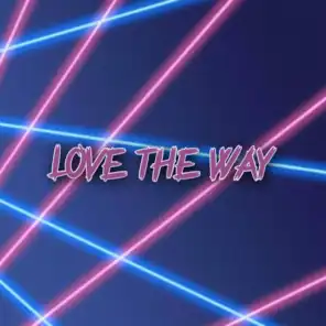 Love the way (feat. kiistone)