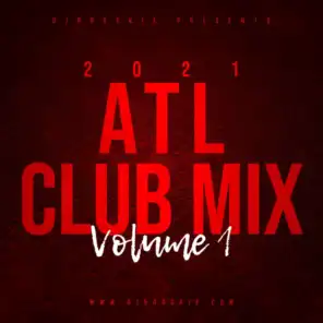 2021 ATL Club Mix, Vol. 1 (DJ Rosskie DJ Mixshow)