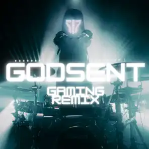 Godsent ((Gaming Remix)) [feat. Smash Into Pieces]