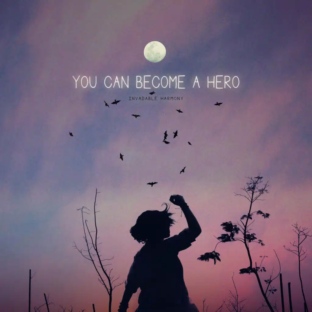 You Can Become a Hero