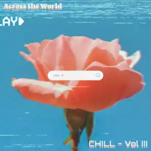 Chill - Across the World