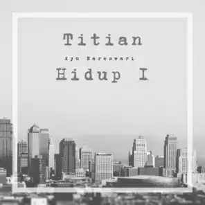 Titian Hidup I