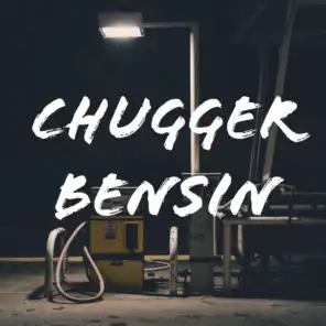 Chugger Bensin (feat. Mygland!)