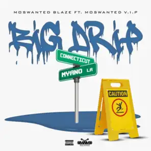 Big Drip (feat. Moswanted VIP)
