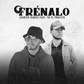 Frénalo (feat. TH El Profeta)