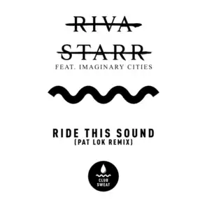 Ride This Sound (feat. Imaginary Cities) [Pat Lok Remix]