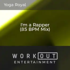I'm a Rapper (85 BPM Mix)