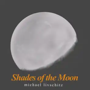 Shades of the Moon