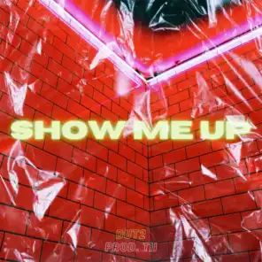 Show me up (Prod. TII)